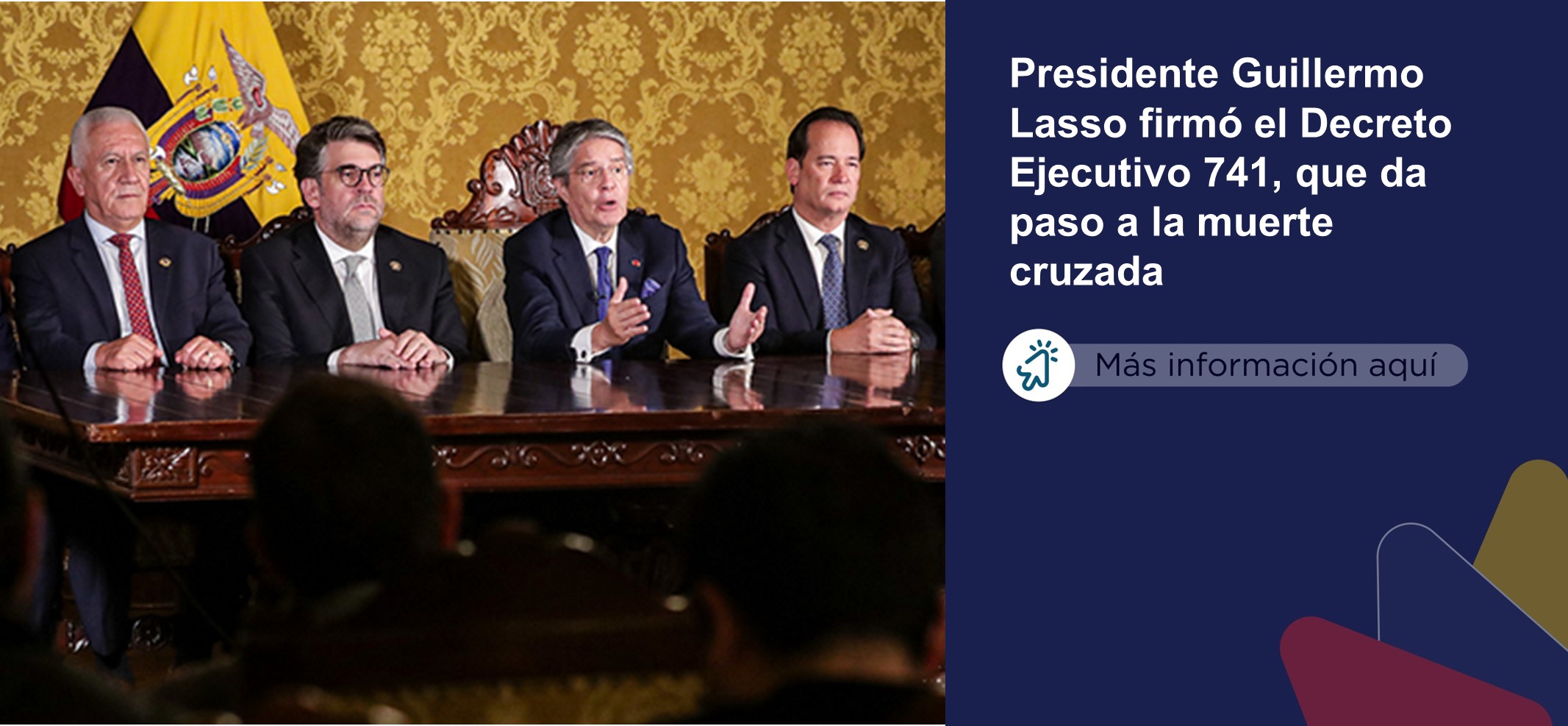 El Presidente Guillermo Lasso anunció la firma del Decreto Ejecutivo No. 741, mediante el cual aplicó el artículo 148 de la Constitución de la República que le otorga la facultad de disolver la Asamblea Nacional por grave crisis política y conmoción interna.